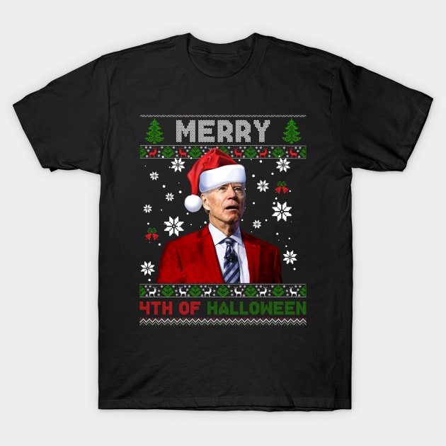 Merry 4th Of Halloween Funny Joe Biden Christmas Ugly Sweater T-Shirt by petemphasis